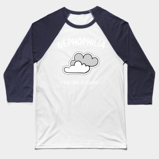 NEPHOPHILIA - The Love of Clouds Baseball T-Shirt